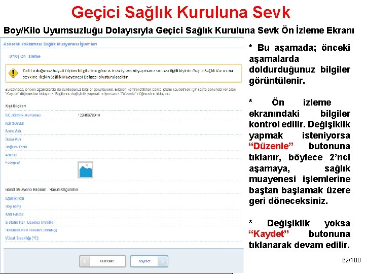 Geçici Sağlık Kuruluna Sevk Boy/Kilo Uyumsuzluğu Dolayısıyla Geçici Sağlık Kuruluna Sevk Ön İzleme Ekranı