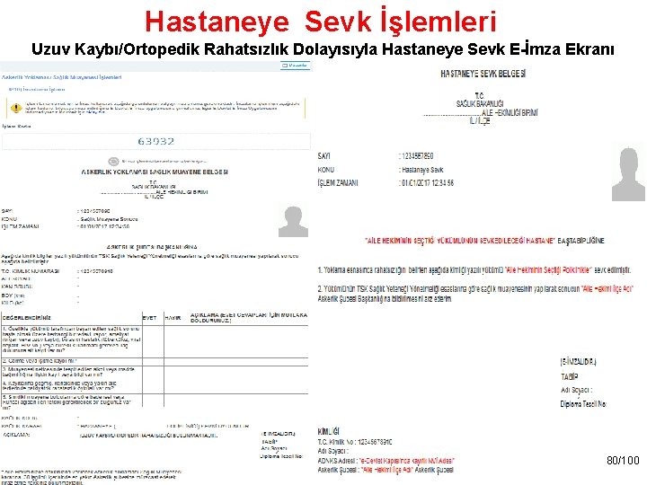 Hastaneye Sevk İşlemleri Uzuv Kaybı/Ortopedik Rahatsızlık Dolayısıyla Hastaneye Sevk E-İmza Ekranı TASNİF DIŞI 80/100