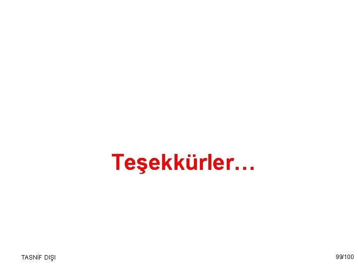 Teşekkürler… TASNİF DIŞI 99/100 