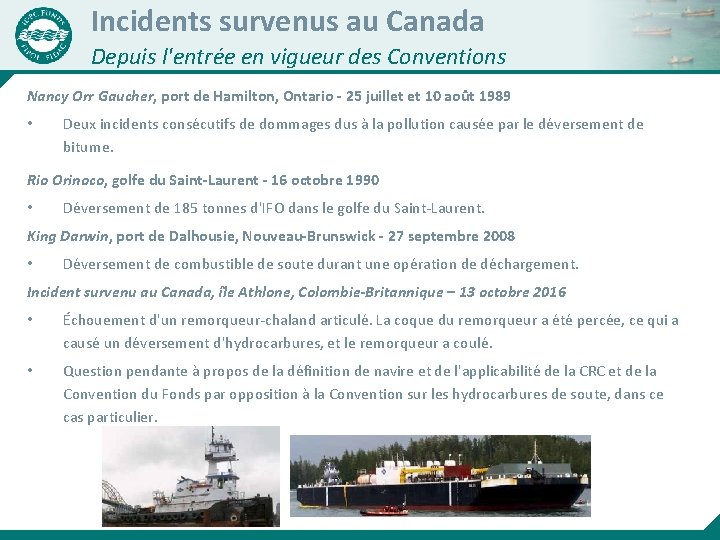 Incidents survenus au Canada Depuis l'entrée en vigueur des Conventions Nancy Orr Gaucher, port