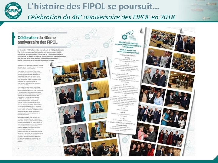 L'histoire des FIPOL se poursuit… Célébration du 40 e anniversaire des FIPOL en 2018