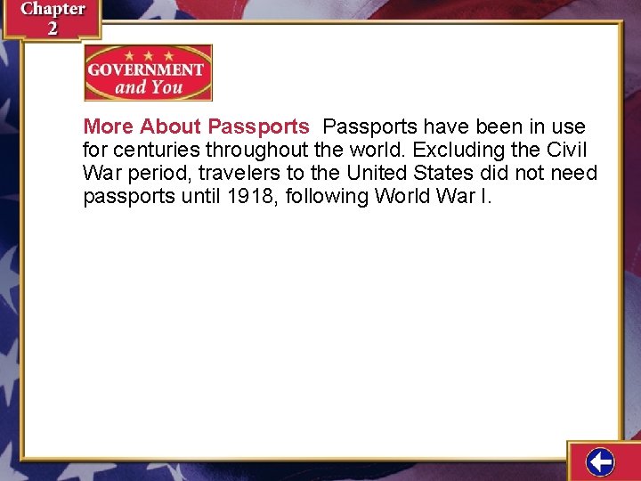 More About Passports have been in use for centuries throughout the world. Excluding the