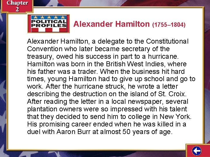 Alexander Hamilton (1755– 1804) Alexander Hamilton, a delegate to the Constitutional Convention who later