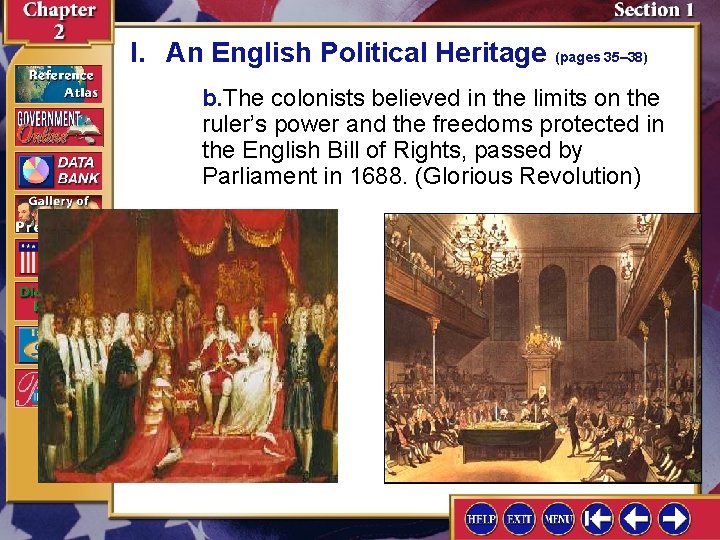 I. An English Political Heritage (pages 35– 38) b. The colonists believed in the