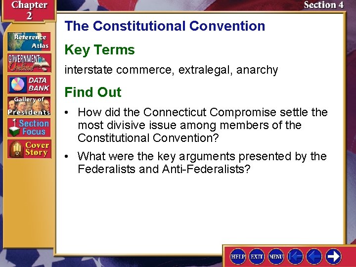 The Constitutional Convention Key Terms interstate commerce, extralegal, anarchy Find Out • How did