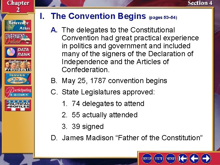 I. The Convention Begins (pages 53– 54) A. The delegates to the Constitutional Convention