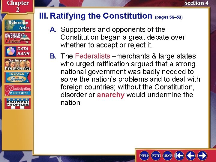 III. Ratifying the Constitution (pages 56– 58) A. Supporters and opponents of the Constitution