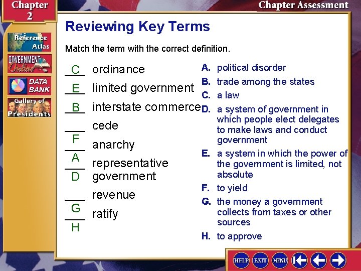 Reviewing Key Terms Match the term with the correct definition. ___ C ordinance ___