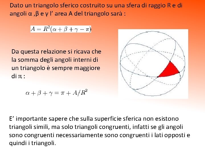  Dato un triangolo sferico costruito su una sfera di raggio R e di