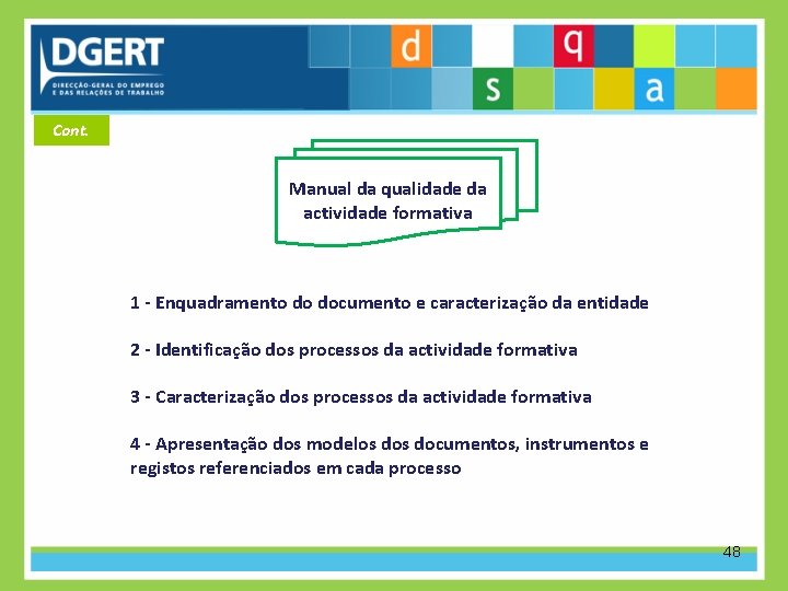 Cont. Manual da qualidade da actividade formativa 1 - Enquadramento do documento e caracterização