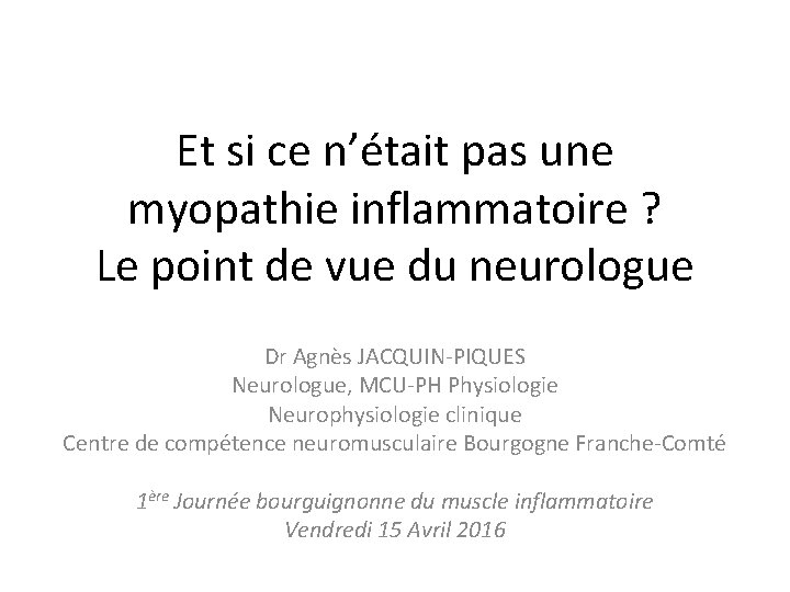 Et si ce n’était pas une myopathie inflammatoire ? Le point de vue du