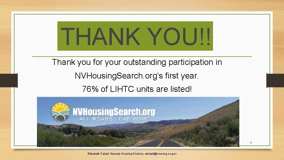 THANK YOU!! Thank you for your outstanding participation in NVHousing. Search. org’s first year.