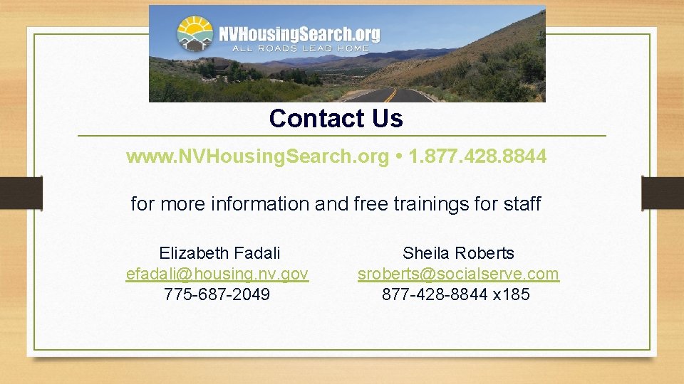 Contact Us www. NVHousing. Search. org • 1. 877. 428. 8844 for more information