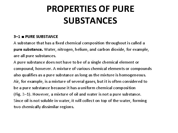 PROPERTIES OF PURE SUBSTANCES 3– 1 ■ PURE SUBSTANCE A substance that has a