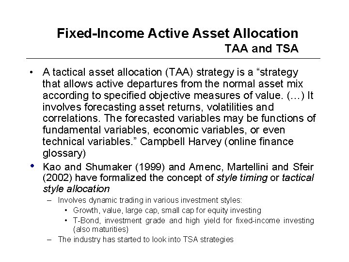 Fixed-Income Active Asset Allocation TAA and TSA • A tactical asset allocation (TAA) strategy