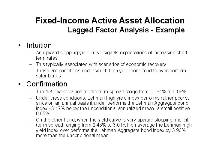 Fixed-Income Active Asset Allocation Lagged Factor Analysis - Example • Intuition – An upward