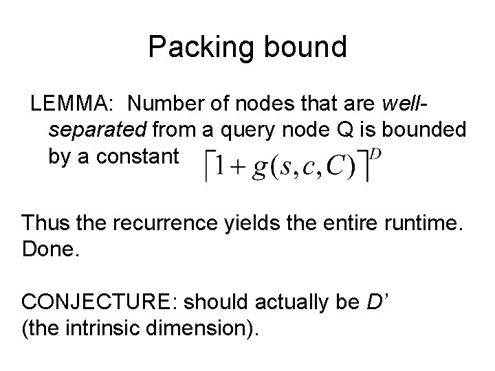 Packing bound LEMMA: Number of nodes that are wellseparated from a query node Q