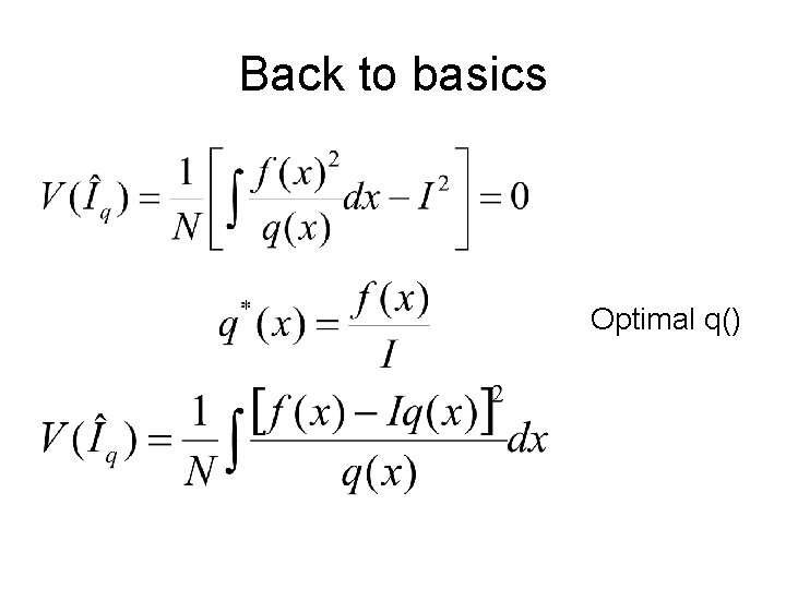 Back to basics Optimal q() 