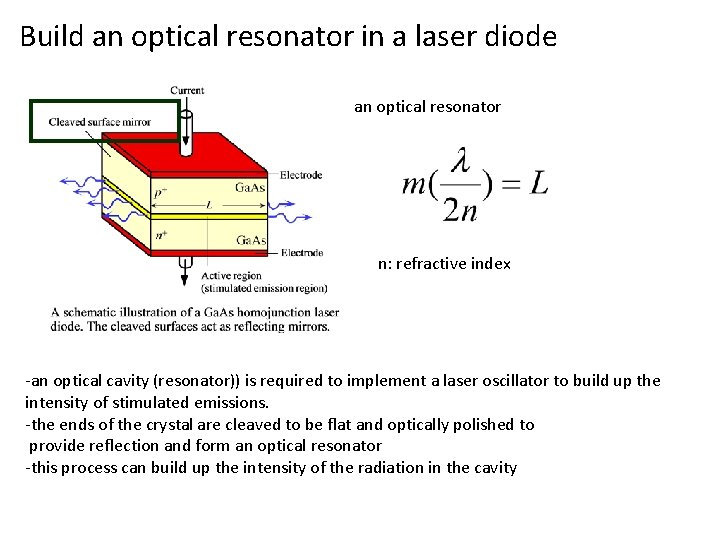 Build an optical resonator in a laser diode an optical resonator n: refractive index