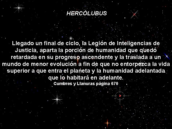 HERCÓLUBUS 1 Llegado un final de ciclo, la Legión de Inteligencias de Justicia, aparta