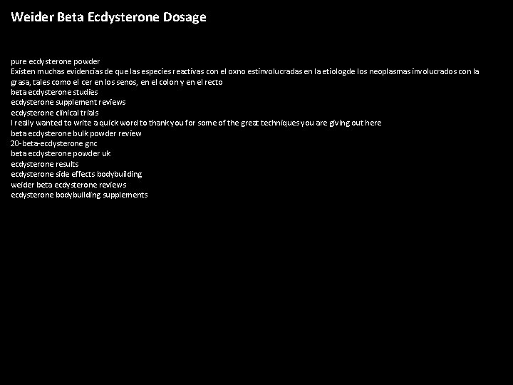 Weider Beta Ecdysterone Dosage pure ecdysterone powder Existen muchas evidencias de que las especies