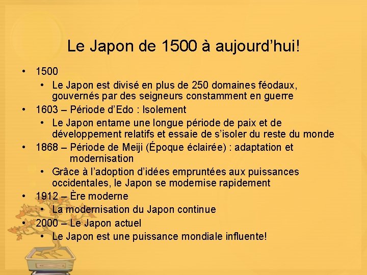 Le Japon de 1500 à aujourd’hui! • 1500 • Le Japon est divisé en