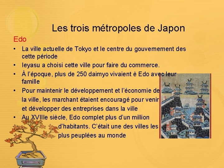 Les trois métropoles de Japon Edo • La ville actuelle de Tokyo et le