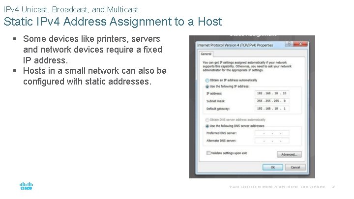 IPv 4 Unicast, Broadcast, and Multicast Static IPv 4 Address Assignment to a Host