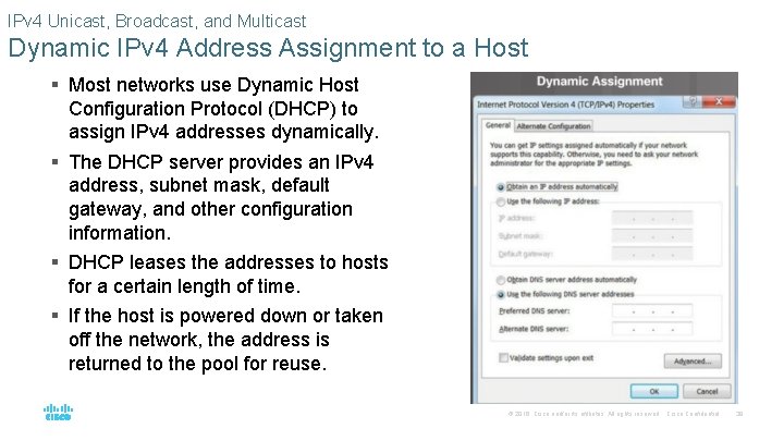 IPv 4 Unicast, Broadcast, and Multicast Dynamic IPv 4 Address Assignment to a Host