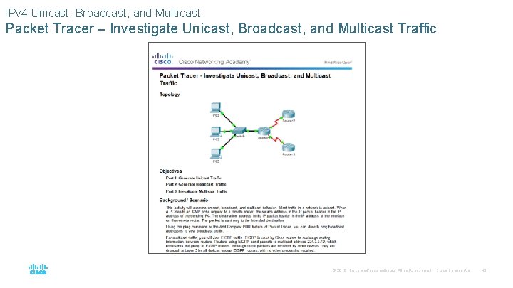 IPv 4 Unicast, Broadcast, and Multicast Packet Tracer – Investigate Unicast, Broadcast, and Multicast