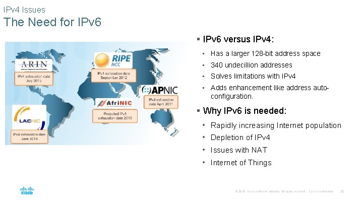 IPv 4 Issues The Need for IPv 6 § IPv 6 versus IPv 4: