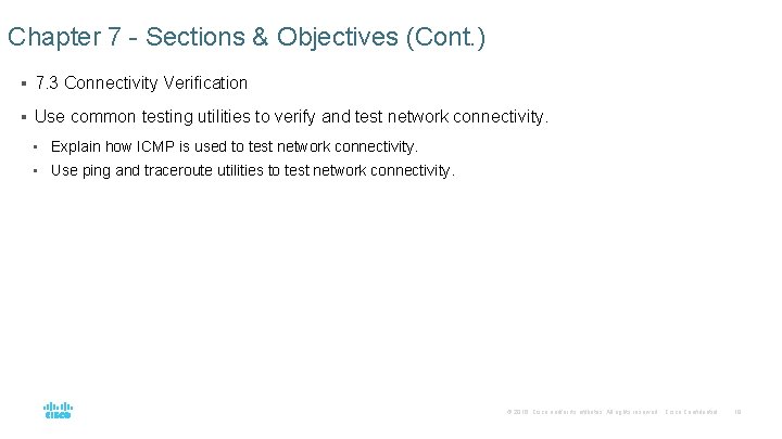 Chapter 7 - Sections & Objectives (Cont. ) § 7. 3 Connectivity Verification §