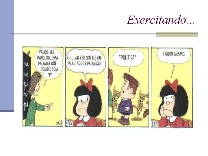 Exercitando. . . 