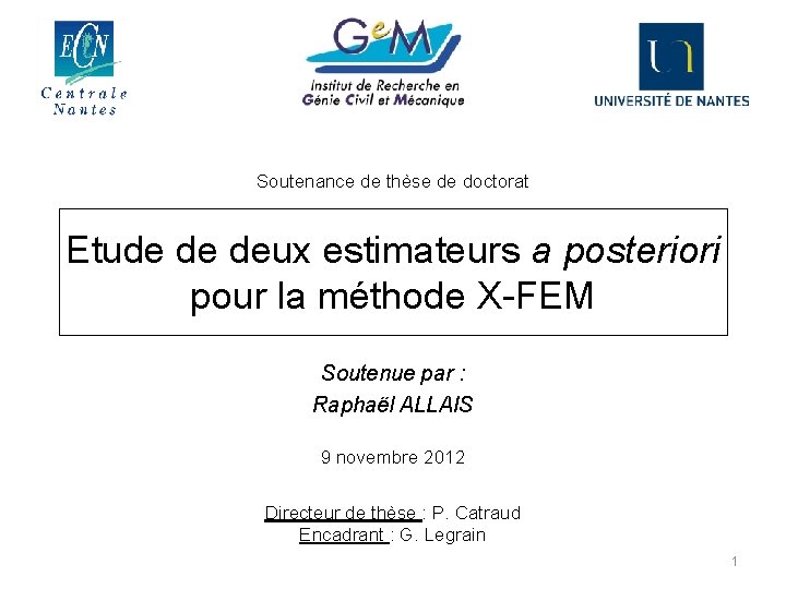 Soutenance de thèse de doctorat Etude de deux estimateurs a posteriori pour la méthode