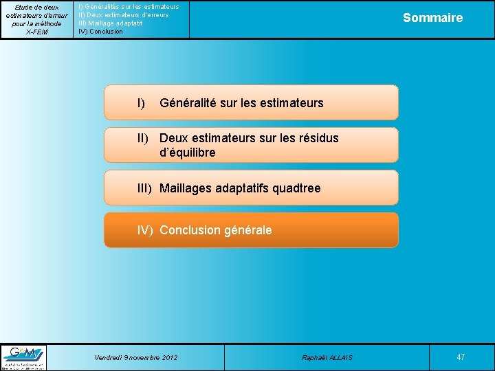 Etude de deux estimateurs d’erreur pour la méthode X-FEM I) Généralités sur les estimateurs