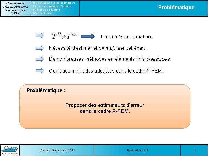 Etude de deux estimateurs d’erreur pour la méthode X-FEM I) Généralités sur les estimateurs