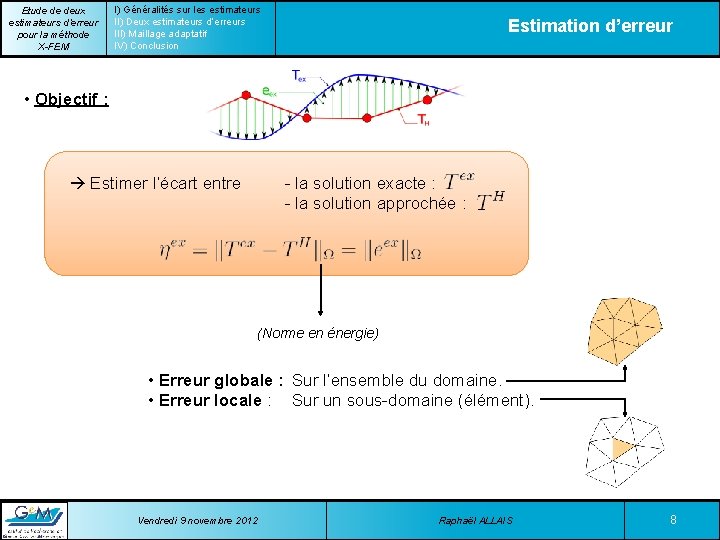 Etude de deux estimateurs d’erreur pour la méthode X-FEM I) Généralités sur les estimateurs
