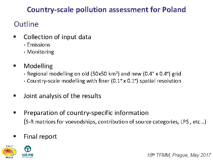 Country-scale pollution assessment for Poland Outline § Collection of input data - Emissions -