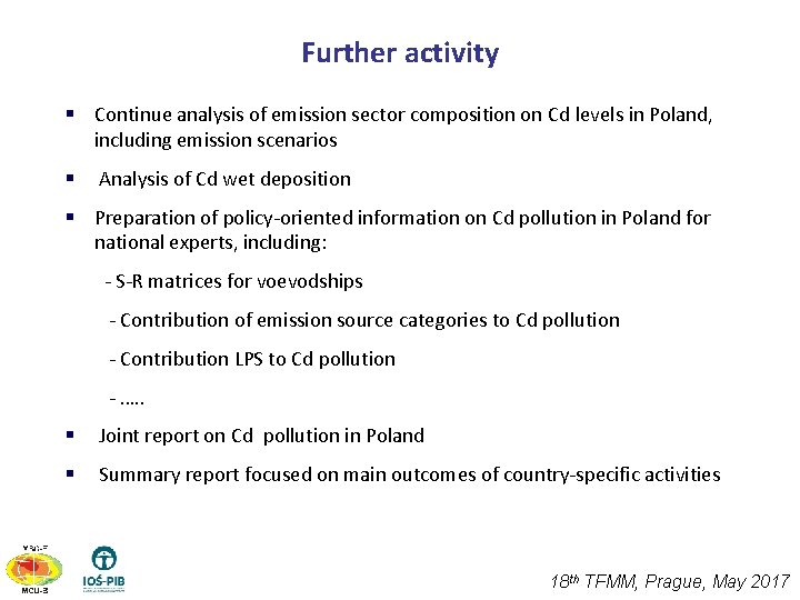 Further activity § Continue analysis of emission sector composition on Cd levels in Poland,