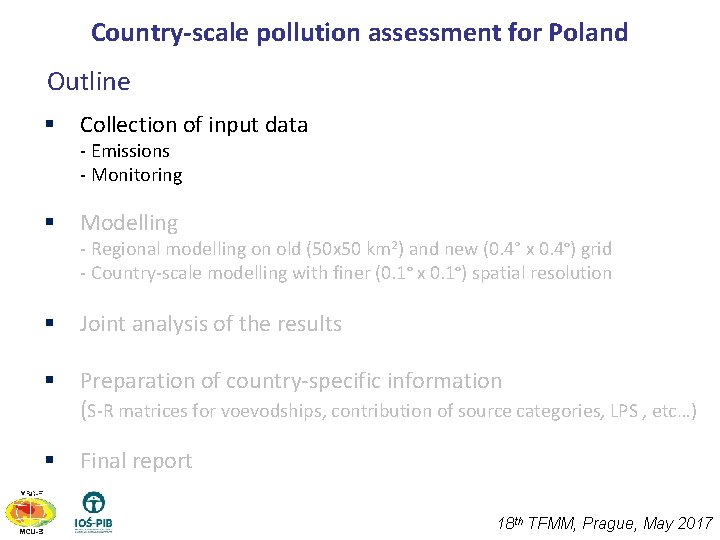 Country-scale pollution assessment for Poland Outline § Collection of input data - Emissions -