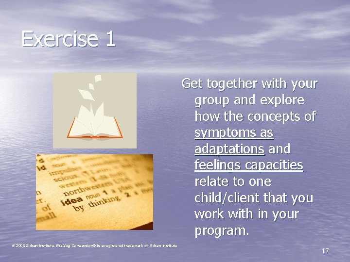 Exercise 1 Get together with your group and explore how the concepts of symptoms