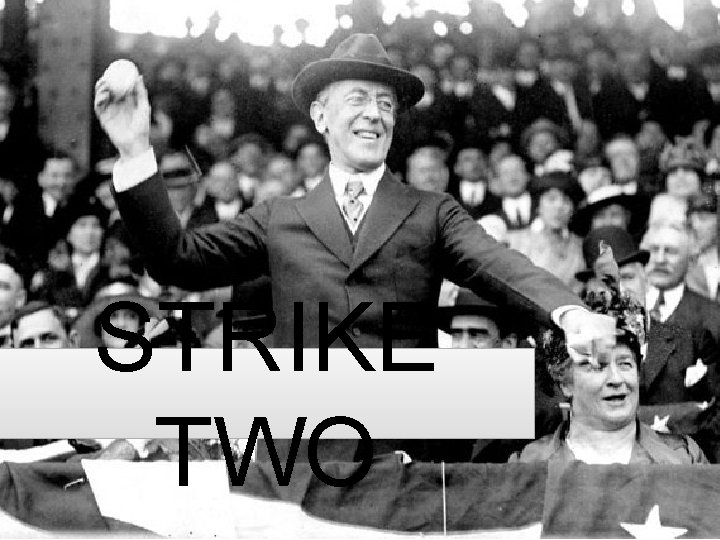 STRIKE TWO STRIKE TWO