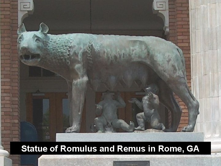 Statue of Romulus and Remus in Rome, GA Statue of Romulus and Remus in Rome, GA