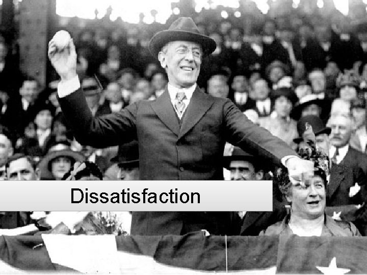 Dissatisfaction Dissatisfaction