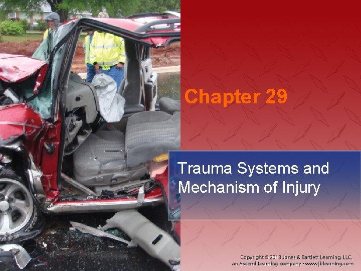 Chapter 29 Trauma Systems and Mechanism of Injury 