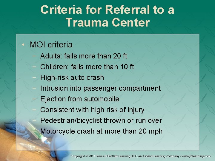 Criteria for Referral to a Trauma Center • MOI criteria − − − −