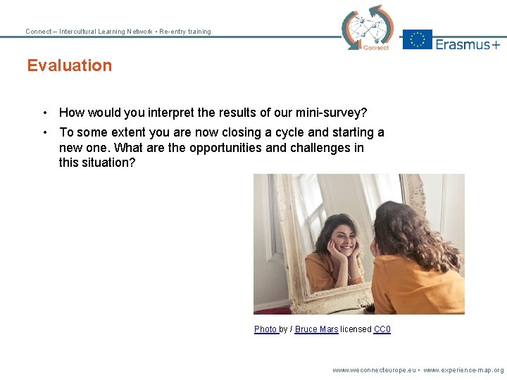 Connect – Intercultural Learning Network • Re-entry training Evaluation • How would you interpret