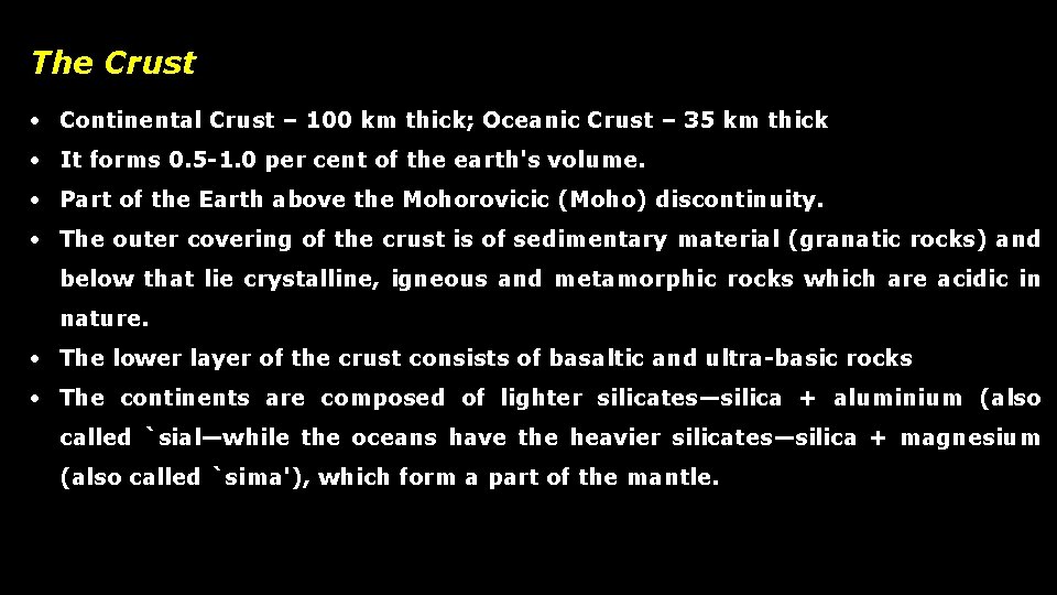 The Crust Continental Crust – 100 km thick; Oceanic Crust – 35 km thick