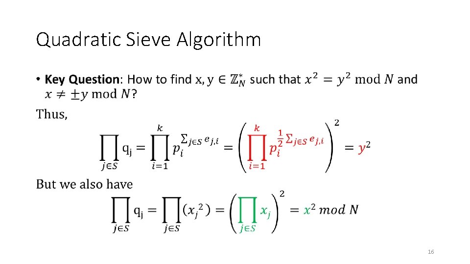 Quadratic Sieve Algorithm • 16 
