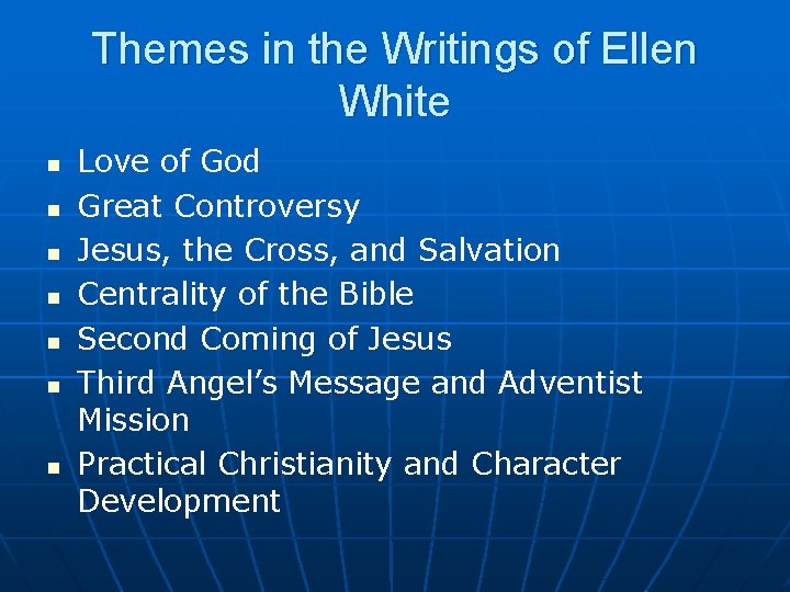 Themes in the Writings of Ellen White n n n n Love of God